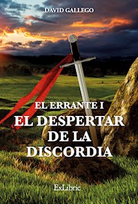 El Errante I. El despertar de la discordia - David Gallego Martínez - E-Book