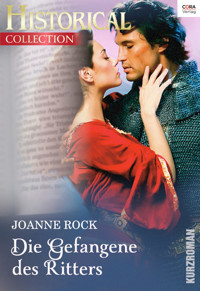 Die Gefangene des Ritters - Joanne Rock - E-Book