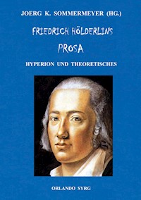 Friedrich Hölderlins Prosa - Friedrich Hölderlin - E-Book
