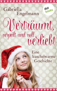 Verträumt, verpeilt und voll verliebt - Gabriella Engelmann - E-Book
