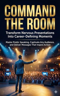 Command the Room: Transform Nervous Presentations Into Career-Defining Moments - Tessa Morgan - E-Book
