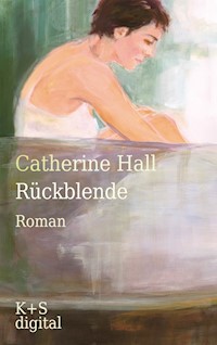 Rückblende - Catherine Hall - E-Book