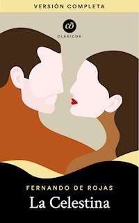 La Celestina - Fernando de Rojas - E-Book