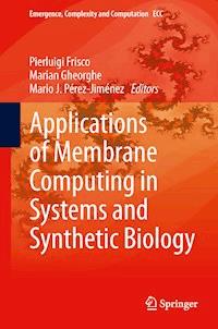 Applications of Membrane Computing in Systems and Synthetic Biology - - E-Book