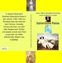 Johann Wolfgang von Goethe: Italienische Reise - Johann Wolfgang Goethe - E-Book