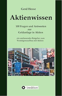 Aktienwissen, Themen: Aktien-Börse-Geldanlage-Geldanlage in Aktien-Börsenwissen-Inflation-Währungsreform - Gerd Hesse - E-Book