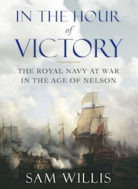In the Hour of Victory - Sam Willis - E-Book
