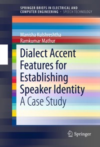 Dialect Accent Features for Establishing Speaker Identity - Manisha Kulshreshtha - E-Book