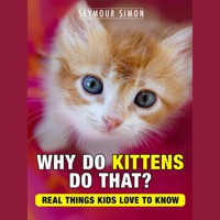 Why Do Kittens Do That? (Unabridged) - Seymour Simon - Hörbuch
