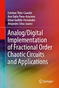 Analog/Digital Implementation of Fractional Order Chaotic Circuits and Applications - Esteban Tlelo-Cuautle - E-Book