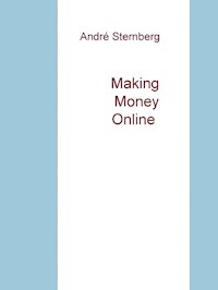Making Money Online - Andre Sternberg - E-Book