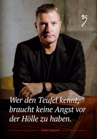Wer den Teufel kennt, braucht keine Angst vor der Hölle zu haben. - Volker Beckert - E-Book