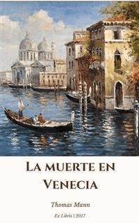 La muerte en Venecia - Thomas Mann - E-Book