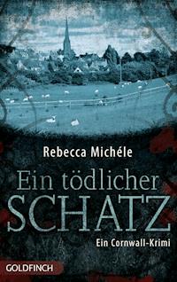 Ein tödlicher Schatz - Rebecca Michéle - E-Book