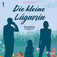 Lovestory, Edition 1: Die kleine Lügnerin (Ungekürzt) - Beate May - Hörbuch