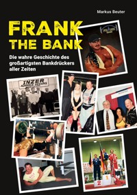 Frank The Bank - Markus Beuter - E-Book