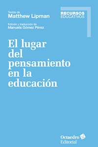 El lugar del pensamiento en la educación - Matthew Lipman - E-Book