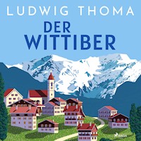 Der Wittiber - Ludwig Thoma - Hörbuch