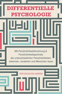 Differentielle Psychologie - Psychologie Lernen - E-Book