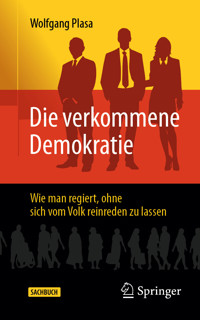 Die verkommene Demokratie - Wolfgang Plasa - E-Book