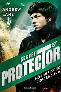 Secret Protector, Band 2 - Mörderische Erpressung - Andrew Lane - E-Book