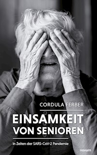 Einsamkeit von Senioren - Cordula Ferber - E-Book