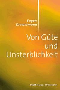 Von Güte und Unsterblichkeit - Eugen Drewermann - E-Book