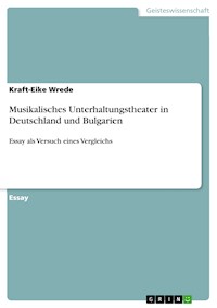 Musikalisches Unterhaltungstheater in Deutschland und Bulgarien - Kraft-Eike Wrede - E-Book
