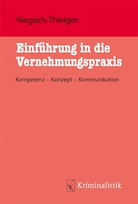 Einführung in die Vernehmungspraxis, eBook - Patrick Niegisch - E-Book