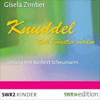 Knuddel - Soll Künstler werden - Gisela Zimber - Hörbuch