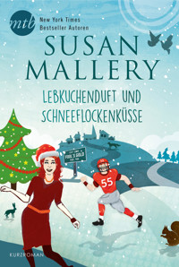 Lebkuchenduft und Schneeflockenküsse - Susan Mallery - E-Book