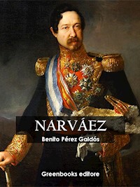 Narváez - Benito Pérez Galdòs - E-Book