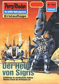 Perry Rhodan 1543: Der Held von Sigris - Arndt Ellmer - E-Book