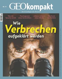 GEO kompakt 73/2022 - Wie Verbrechen aufgeklärt werden - GEO kompakt Redaktion - E-Book