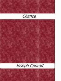 Chance - Joseph Conrad - E-Book