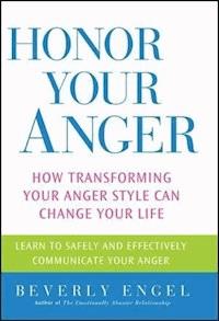 Honor Your Anger - Beverly Engel - E-Book