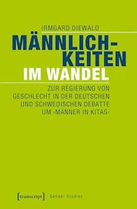 Männlichkeiten im Wandel - Irmgard Diewald - E-Book