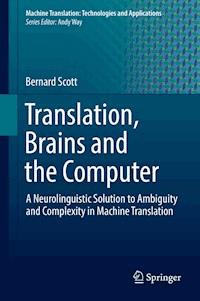 Translation, Brains and the Computer - Bernard Scott - E-Book