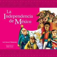La independencia de México - Villalpando José Manuel - Hörbuch