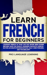 Learn French for Beginners - Pro Language Learning - E-Book