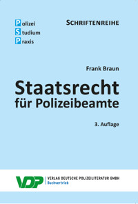 Staatsrecht für Polizeibeamte - Frank Braun - E-Book