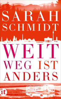 Weit weg ist anders - Sarah Schmidt - E-Book