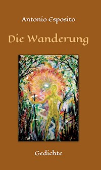 Die Wanderung - Antonio Esposito - E-Book