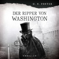 Penny Archer, Band 7: Der Ripper von Washington - G. S. Foster - Hörbuch