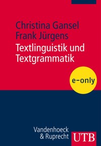 Textlinguistik und Textgrammatik - Christina Gansel - E-Book