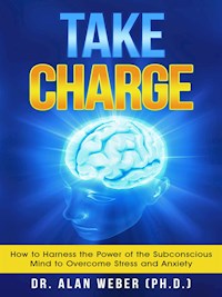 Take Charge - Alan Weber (Ph.D.) - E-Book
