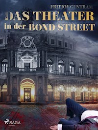Das Theater in der Bond Street - Fritjof Guntram - E-Book