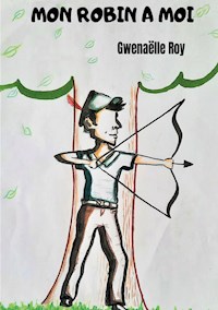 Mon Robin à moi - Gwenaëlle Roy - E-Book