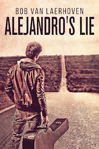 Alejandro's Lie - Bob Van Laerhoven - E-Book