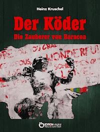 Der Köder - Heinz Kruschel - E-Book